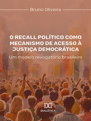 cover image of O Recall Político como mecanismo de acesso à justiça democrática